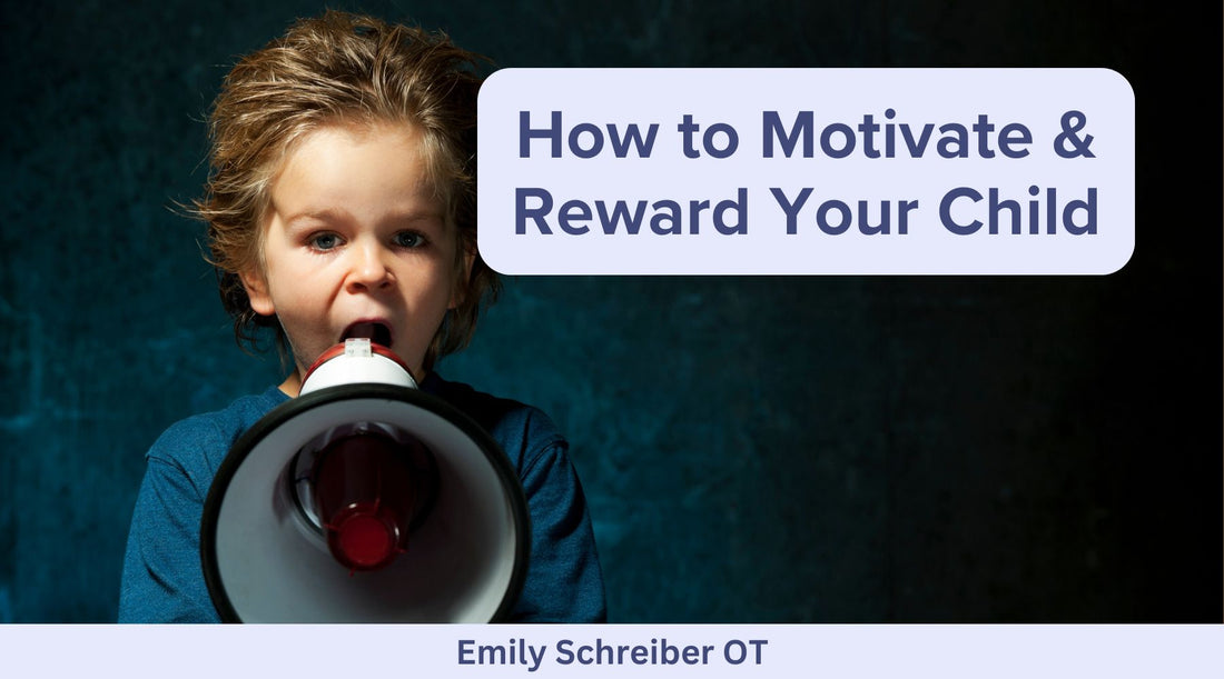How to Motivate & Reward Your Child