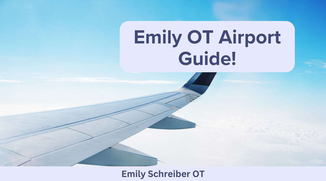 Emily OT Airport Guide!