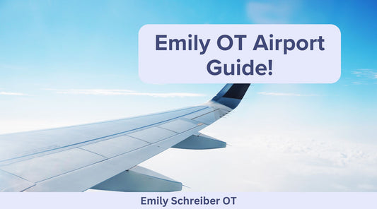 Emily OT Airport Guide!