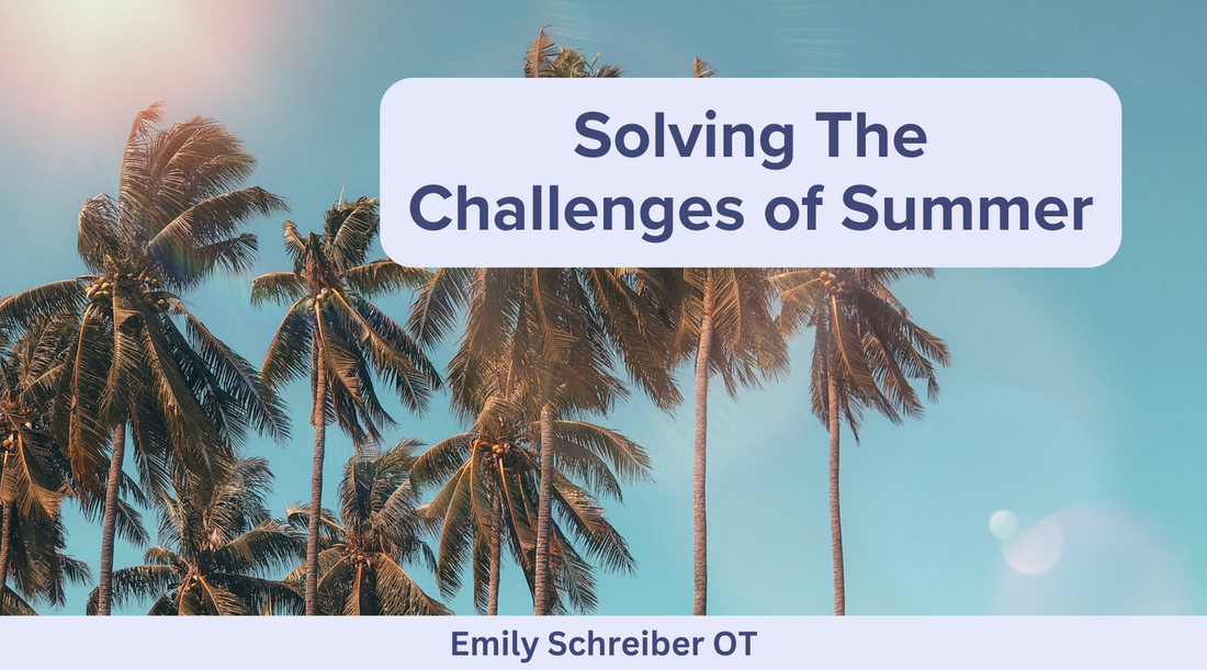 Solving The Challenges of Summer!