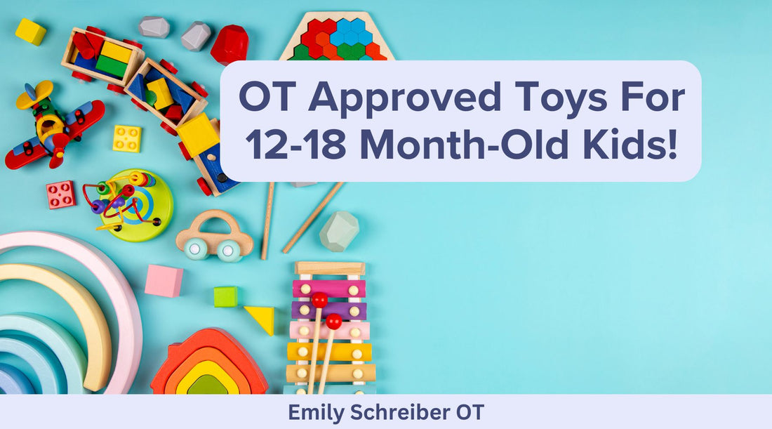 OT Approved Toys For 12-18 Month-Old Kids!