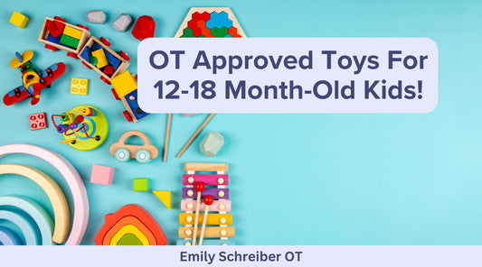 OT Approved Toys For 12-18 Month-Old Kids!